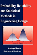 Probability, Reliability, and Statistical Methods in Engineering Design