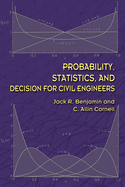 Probability, Statistics, and Decision for Civil Engineers