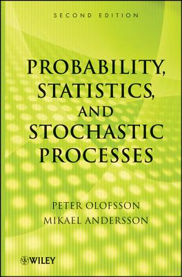 Probability, Statistics, and Stochastic Processes - Olofsson, Peter, and Andersson, Mikael