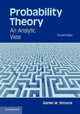 Probability Theory: An Analytic View - Stroock, Daniel W.