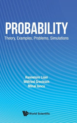 Probability: Theory, Examples, Problems, Simulations: Examples - Lisei Hannelore