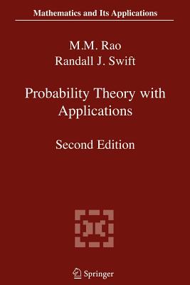 Probability Theory with Applications - Rao, Malempati M., and Swift, Randall J.