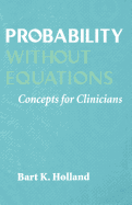 Probability Without Equations: Concepts for Clinicians