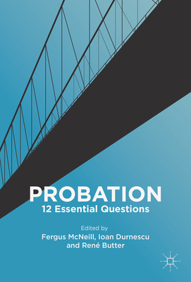 Probation: 12 Essential Questions - McNeill, Fergus (Editor), and Durnescu, Ioan (Editor), and Butter, Ren� (Editor)