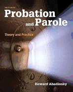 Probation and Parole: Theory and Practice