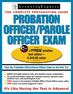 Probation Officer/Parole Officer Exam: Complete Preparation Guide - Learningexpress LLC