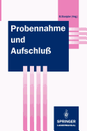 Probennahme Und Aufschlu?: Basis Der Spurenanalytik