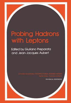 Probing Hadrons with Leptons - Preparata, G (Editor)
