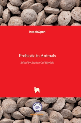 Probiotic in Animals - Rigobelo, Everlon (Editor)