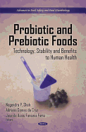 Probiotic & Prebiotic Foods: Technology, Stability & Benefits to Human Health