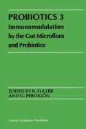 Probiotics 3: Immunomodulation by the Gut Microflora and Probiotics