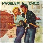 Problem Child