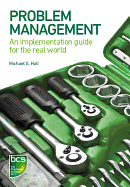 Problem Management: An Implementation Guide for the Real World