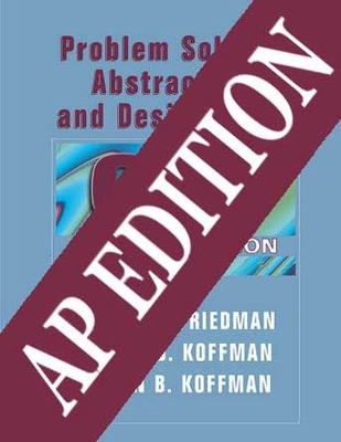 Problem Solving Abstracting Design Using C++ (AP Version) - Friedman, Frank L, and Koffman, Robin, and Koffman, Elliot B