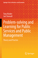 Problem-solving and Learning for Public Services and Public Management: Theory and Practice