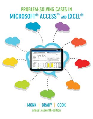 Problem-Solving Cases in Microsoft Access and Excel - Monk, Ellen, and Brady, Joseph, and Cook, Gerard S