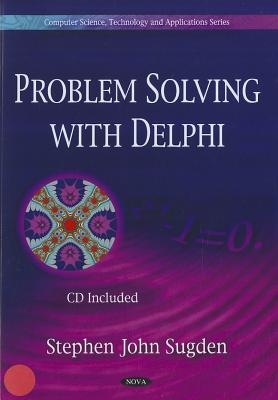 Problem Solving in Delphi - Sugden, Stephen John