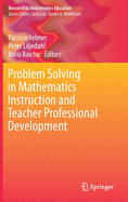 Problem Solving in Mathematics Instruction and Teacher Professional Development