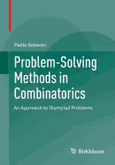Problem-solving Methods in Combinatorics: An Approach to Olympiad Problems