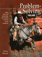 Problem-Solving: More Help with Preventing and Solving Common Horse Problems