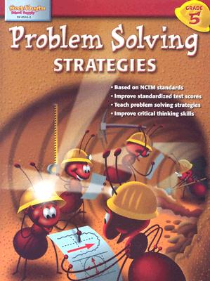 Problem Solving Strategies: Reproducible Grade 5 - Steck-Vaughn