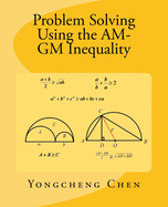 Problem Solving Using the Am-GM Inequality