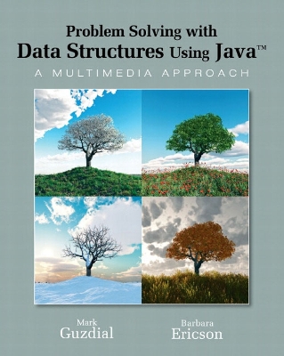 Problem Solving with Data Structures Using Java: A Multimedia Approach - Guzdial, Mark, and Ericson, Barbara