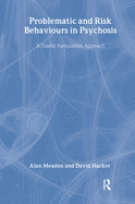 Problematic and Risk Behaviours in Psychosis: A Shared Formulation Approach