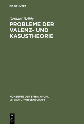 Probleme Der Valenz- Und Kasustheorie - Helbig, Gerhard