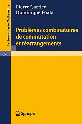 Problemes Combinatoires de Commutation Et Rearrangements - Cartier, Pierre, and Foata, Dominique