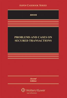 Problems and Cases on Secured Transactions - Brook, James