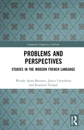 Problems and Perspectives: Studies in the Modern French Language