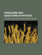 Problems and Questions in Physics