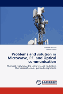 Problems and Solution in Microwave, RF, and Optical Communication