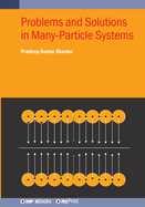 Problems and Solutions in Many-Particle Systems
