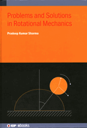 Problems and Solutions in Rotational Mechanics