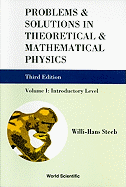 Problems And Solutions In Theoretical And Mathematical Physics - Volume I: Introductory Level (Third Edition)