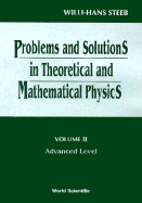 Problems and Solutions in Theoretical and Mathematical Physics - Volume II: Advanced Level