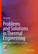 Problems and Solutions in Thermal Engineering: with Multiple-Choice Type Questions
