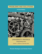 Problems and Solutions to Accompany Larson and Hellings' University Physics
