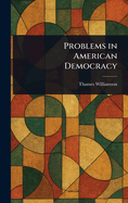 Problems in American Democracy