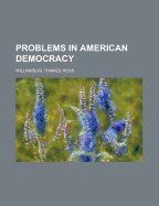 Problems in American Democracy