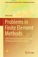 Problems in Finite Element Methods: Aubin Nitsche's Duality Process, Nodal Methods and Friedrichs Systems