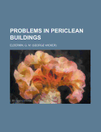 Problems in Periclean Buildings