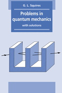 Problems in Quantum Mechanics: With Solutions