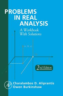 Problems in Real Analysis - Aliprantis, Charalambos D, and Burkinshaw, Owen