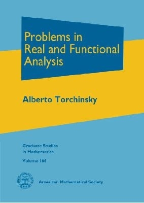 Problems in Real and Functional Analysis - Torchinsky, Alberto