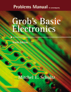 Problems Manual to Accompany Grob's Basic Electronics