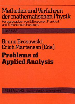 Problems of Applied Analysis - Brosowski, Bruno (Editor), and Martensen, Erich (Editor)