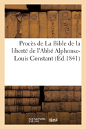 Proc�s de La Bible de la libert� de l'Abb� Alphonse-Louis Constant